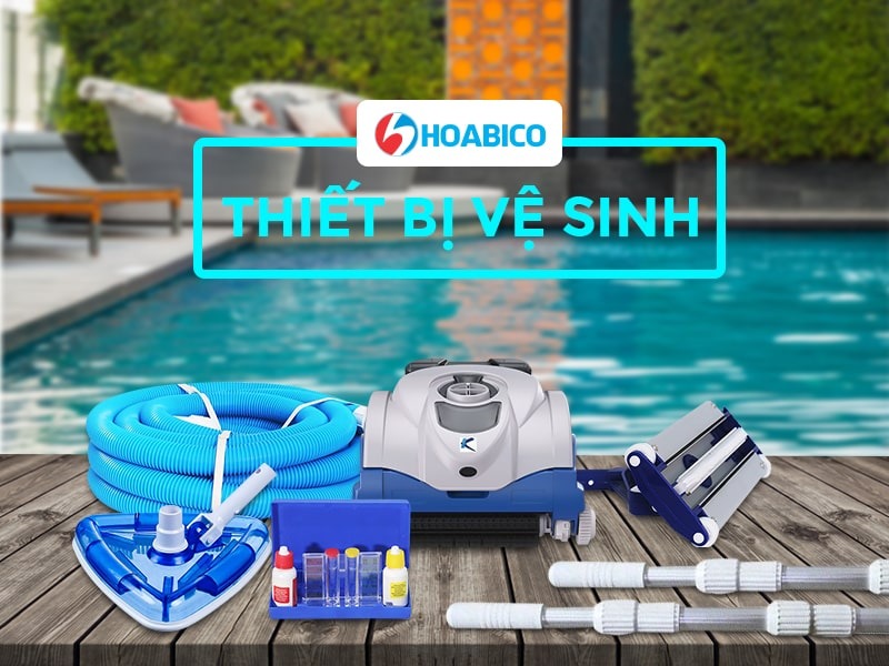 Thiết bị vệ sinh bể bơi Hoabico