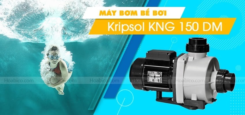 Máy bơm bể bơi Kripsol KNG 150DM