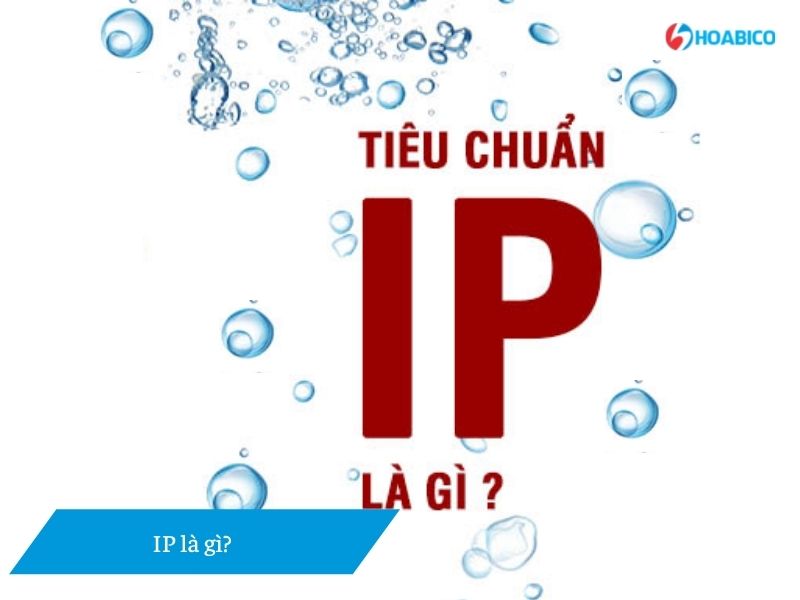 Tiêu chuẩn IP là gì