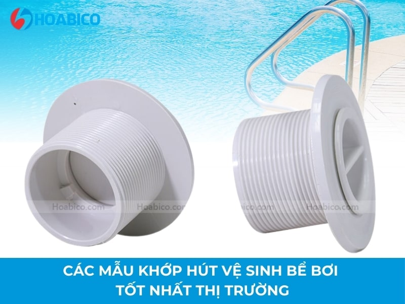 Khớp hút vệ sinh bể bơi