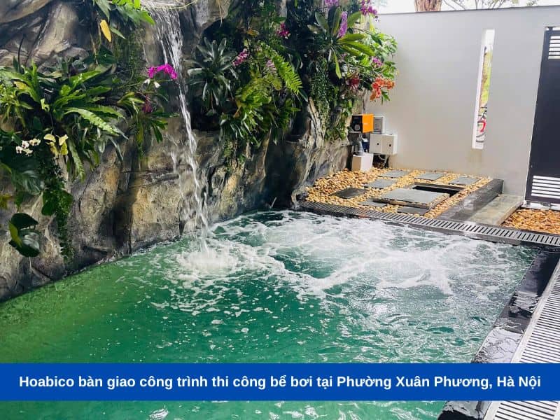Hoabico bàn giao công trình thi công bể bơi tại Phường Xuân Phương, Hà Nội