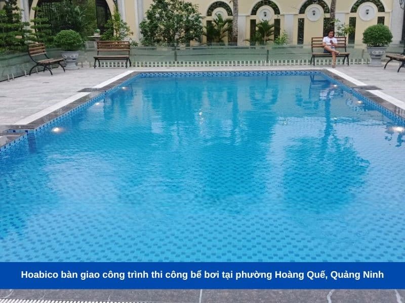 Hoabico bàn giao công trình thi công bể bơi tại phường Hoàng Quế, Quảng Ninh