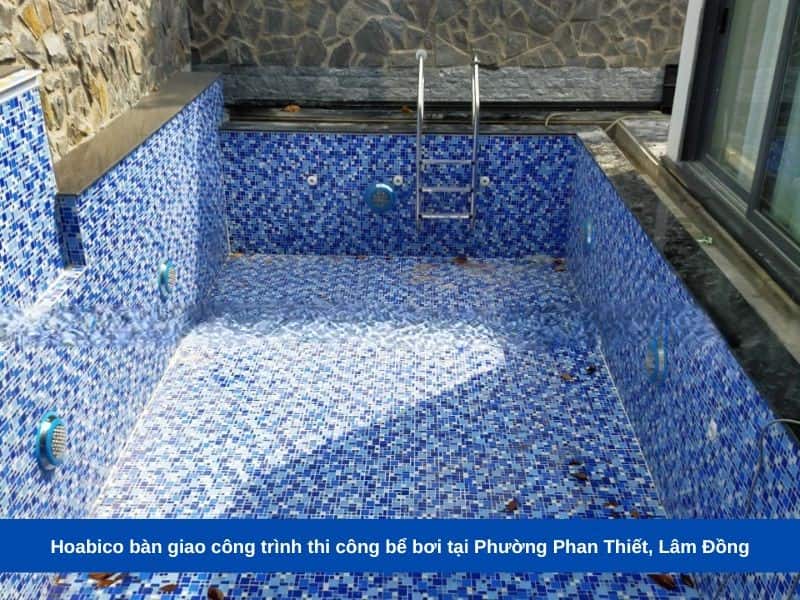 Hoabico bàn giao công trình thi công bể bơi tại Phường Phan Thiết, Lâm Đồng