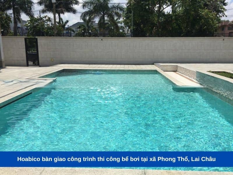 Hoabico bàn giao công trình thi công bể bơi tại xã Phong Thổ, Lai Châu