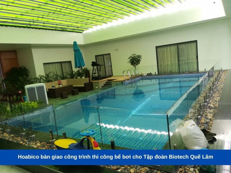 Hoabico bàn giao công trình thi công bể bơi cho Tập đoàn Biotech Quế Lâm