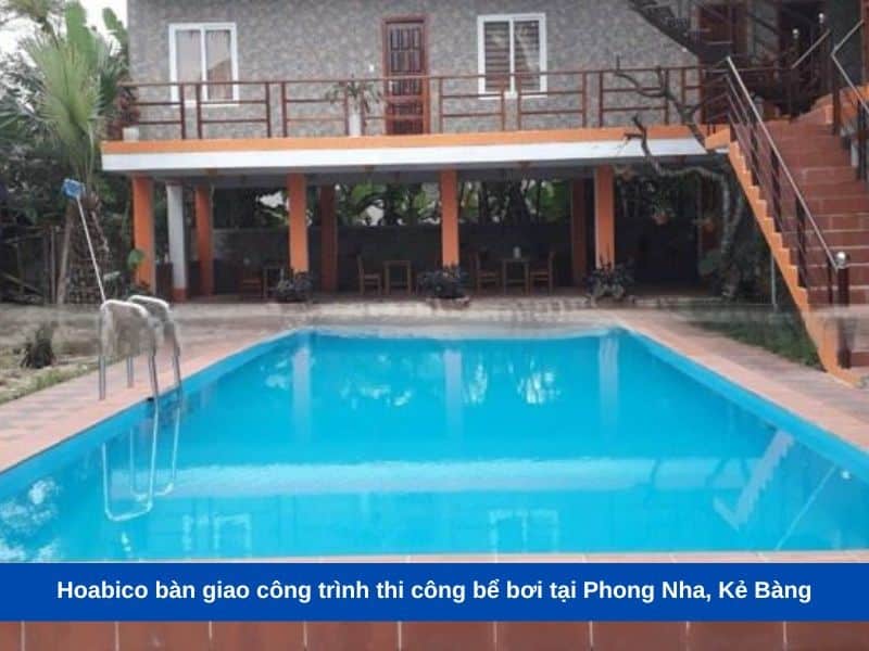 Hoabico bàn giao công trình thi công bể bơi tại Phong Nha, Kẻ Bàng