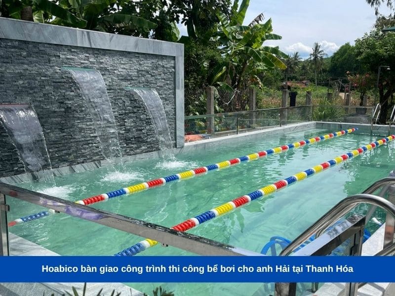 Hoabico bàn giao công trình thi công bể bơi cho anh Hải tại Thanh Hóa