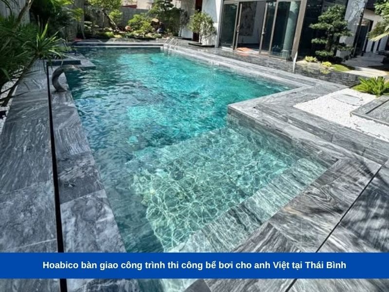 Hoabico bàn giao công trình thi công bể bơi cho anh Việt tại Thái Bình