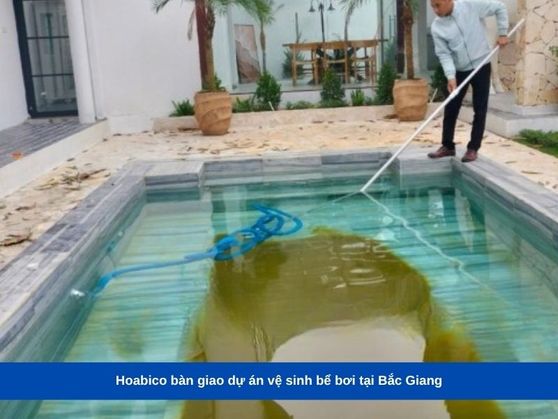 Hoabico bàn giao dự án vệ sinh bể bơi cho anh Nguyên tại Ba Vì