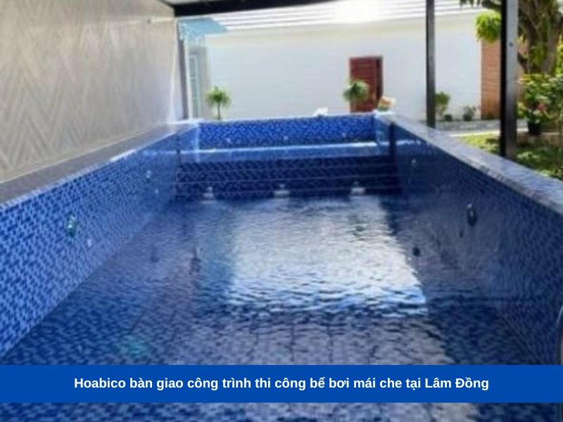 công trình thi công bể bơi mái che tại Lâm Đồng