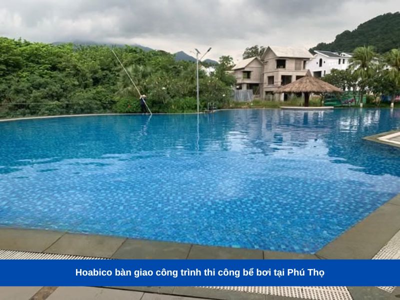 công trình thi công bể bơi tại Phú Thọ