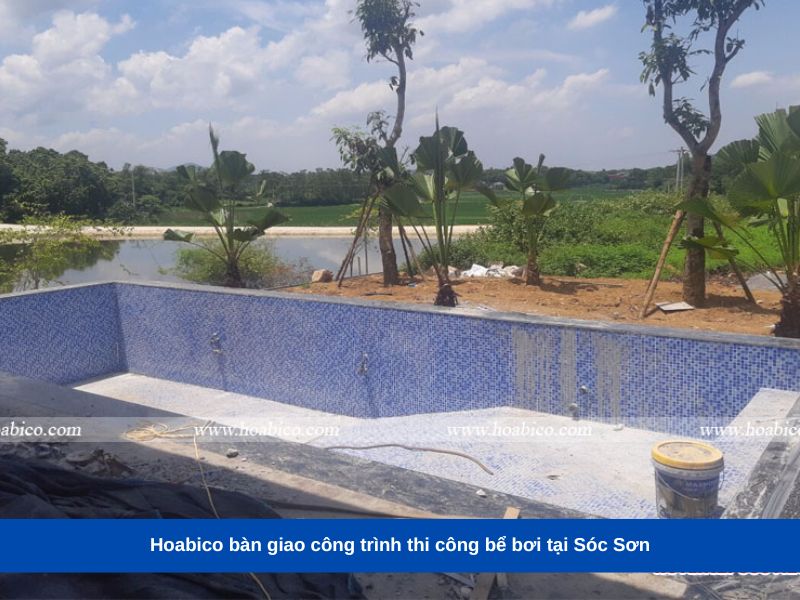 Hoabico bàn giao công trình thi công bể bơi tại Sóc Sơn