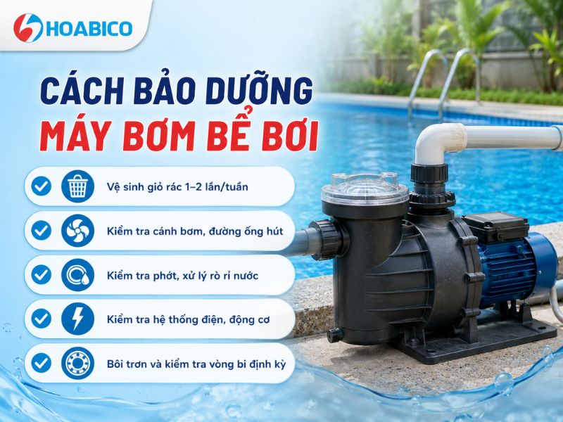 Cách bảo dưỡng máy bơm bể bơi định kỳ 