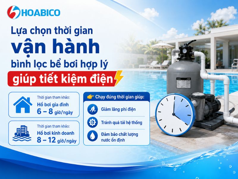 Cách sử dụng bình lọc bể bơi tiết kiệm điện