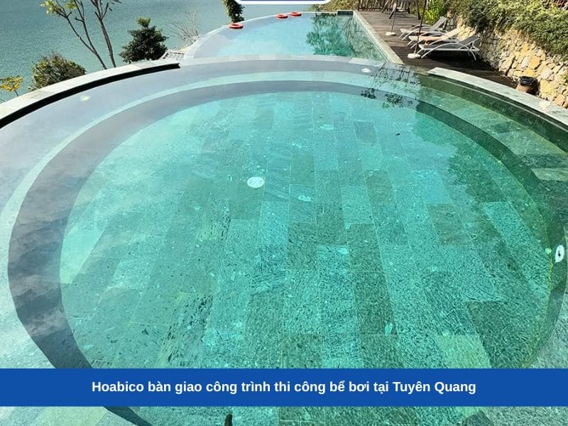 Hoabico bàn giao công trình thi công bể bơi tại Tuyên Quang