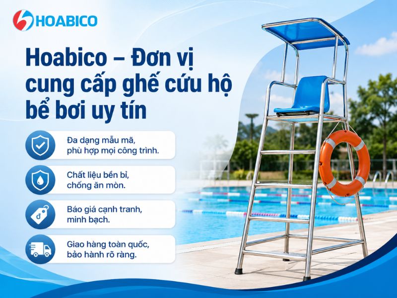 Đơn vị cung cấp ghế cứu hộ bể bơi uy tín