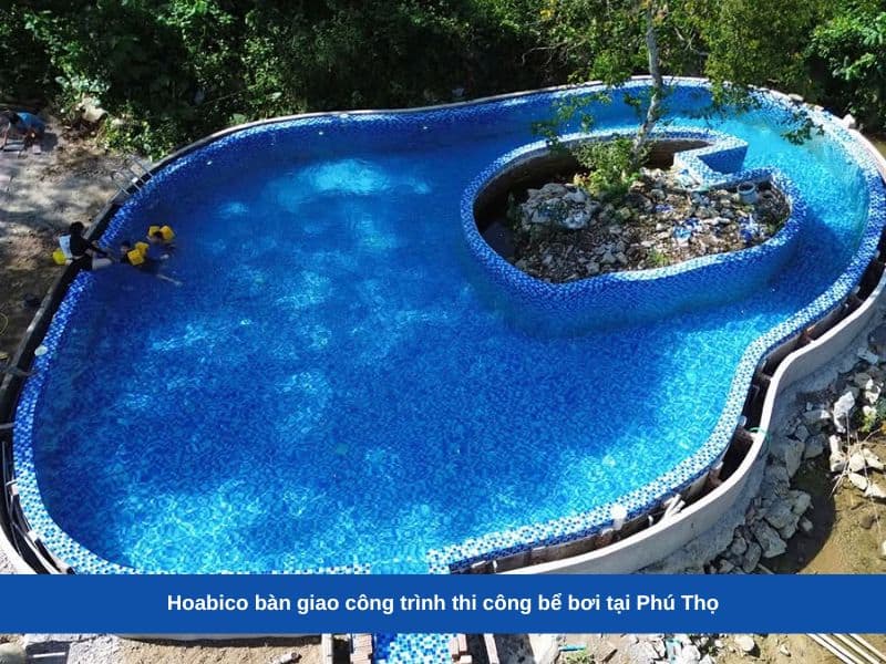 Hoabico bàn giao công trình thi công bể bơi tại Phú Thọ