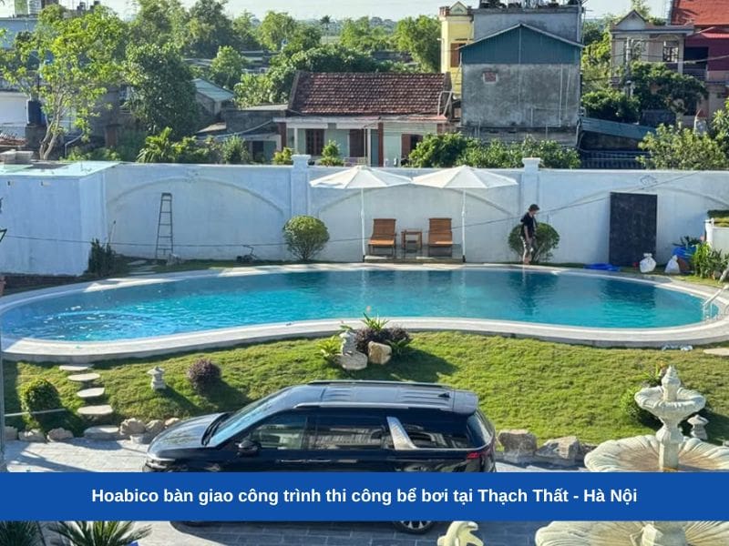 Hoabico bàn giao công trình thi công bể bơi tại Thạch Thất - Hà Nội