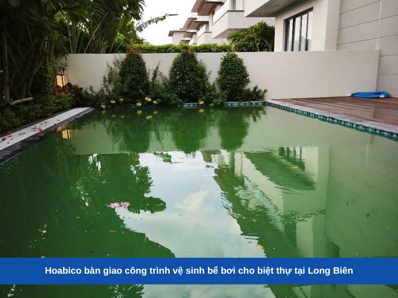 Hoabico bàn giao công trình vệ sinh bể bơi cho biệt thự tại Long Biên
