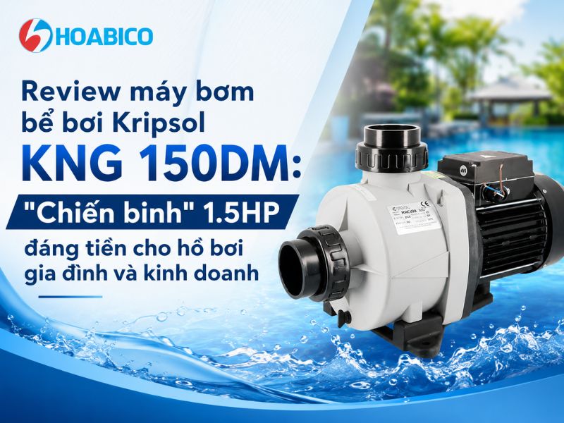 máy bơm Kripsol KNG 150DM