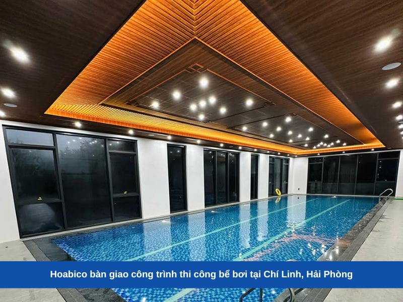 Hoabico bàn giao công trình thi công bể bơi tại Chí Linh, Hải Phòng
