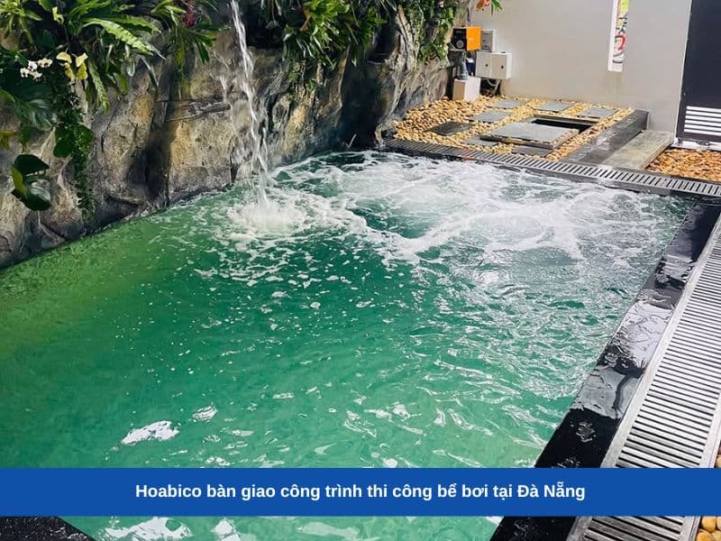 Hoabico bàn giao công trình thi công bể bơi tại Đà Nẵng