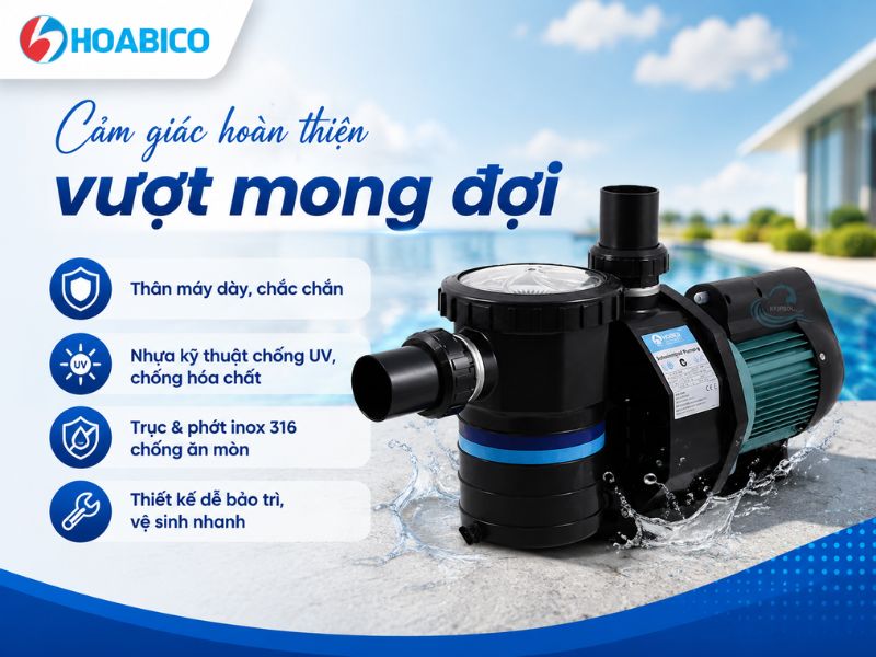 Máy bơm bể bơi Emaux có chất lượng hoàn thiện ngoài mong đợi