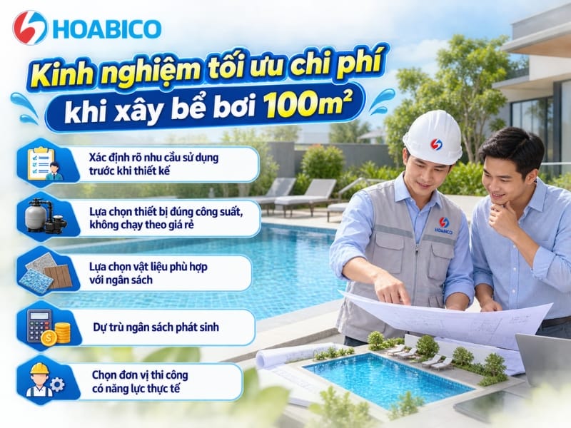 Kinh nghiệm tối ưu chi phí khi xây bể bơi 100m2 Kinh nghiệm tối ưu chi phí khi xây bể bơi 100m2