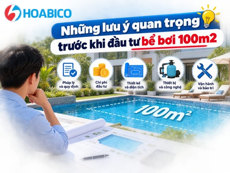 Những lưu ý quan trọng trước khi đầu tư bể bơi 100m2 Những lưu ý quan trọng trước khi đầu tư bể bơi 100m2